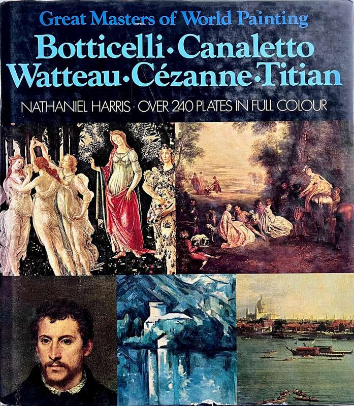 Great Masters of World Painting - Botticelli, Canaletto, Watteau, Cézanne, Titian