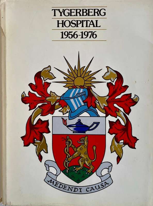 Tygerberg Hospital 1956 - 1976, with program of official opening