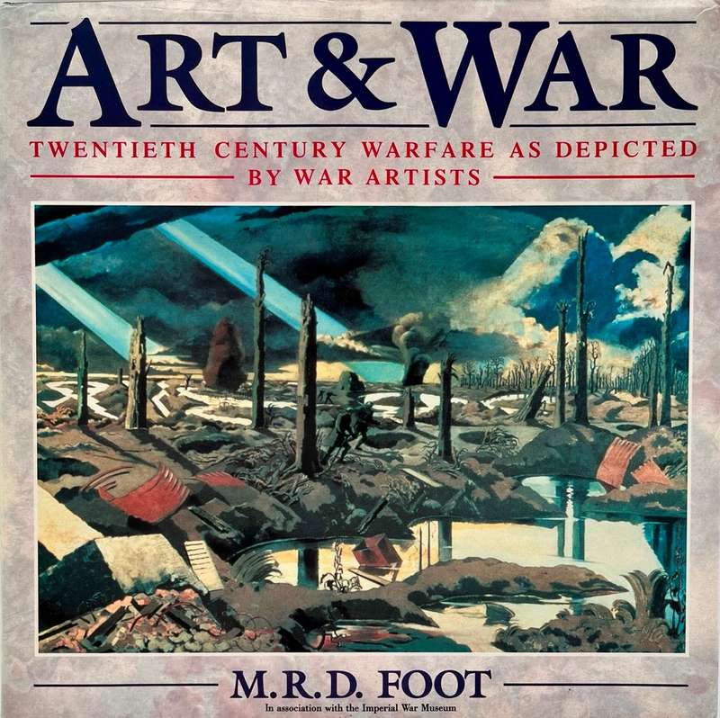 Art & War - Twentieth Century Warfare as Depicted by War Artists