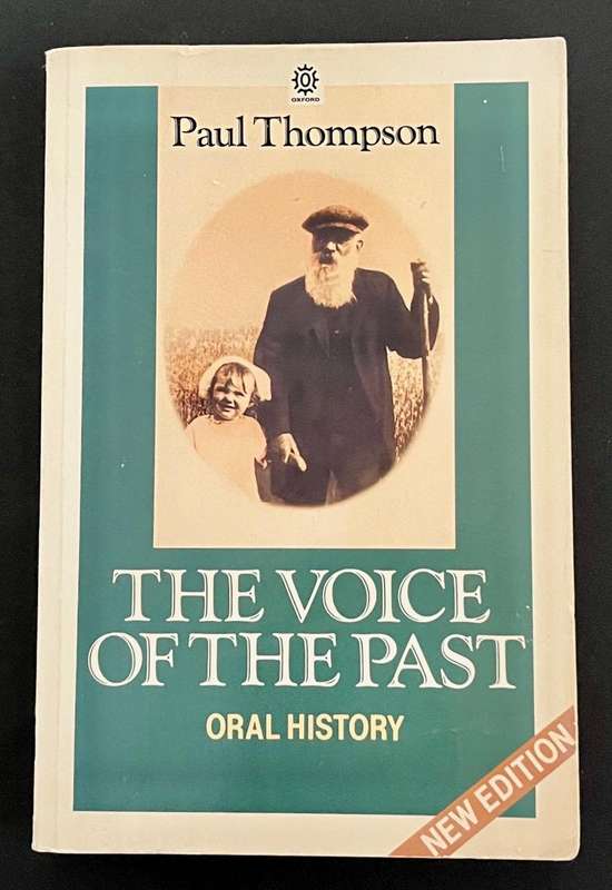 The Voice of the Past - Oral History