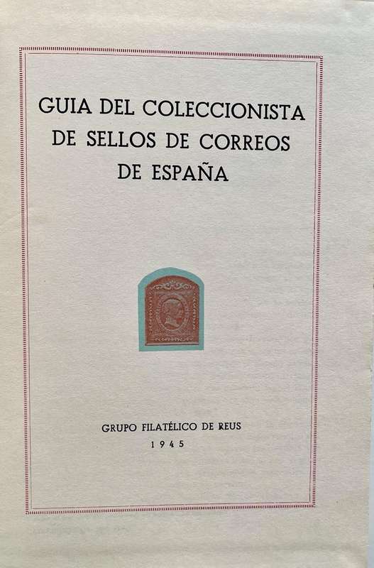 Guia del Coleccionista de Sellos de Correos de Espana -Guide for Collectors of Spanish Postal Stamps