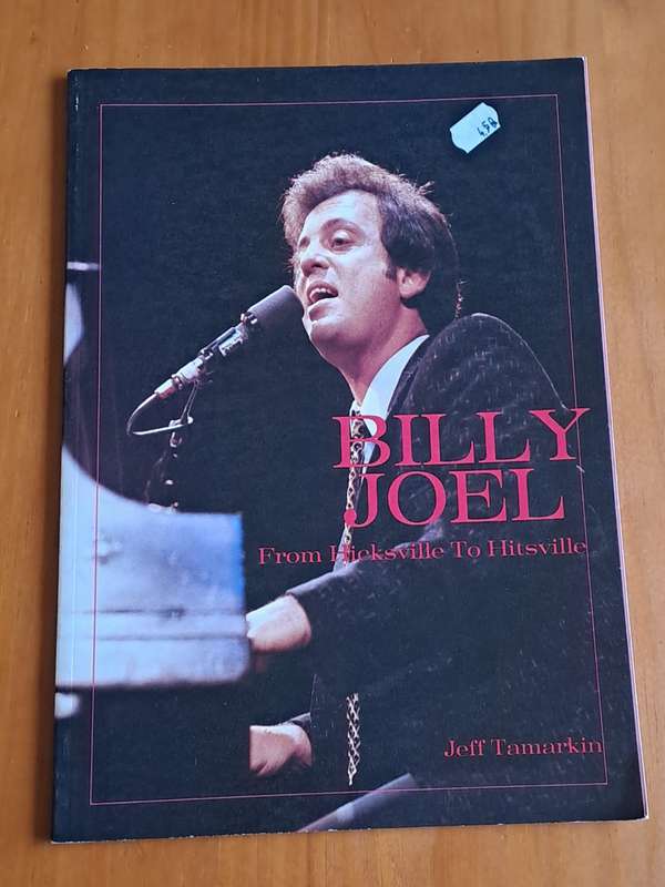 Billy Joel : from Hicksville to Hitsville - by Jeff Tamarkin - 1984