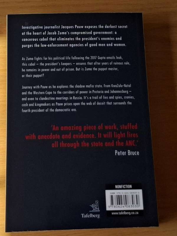 Jacques Pauw - The President's Keepers: Those Keeping Zuma in Power and Out of Prison - p423