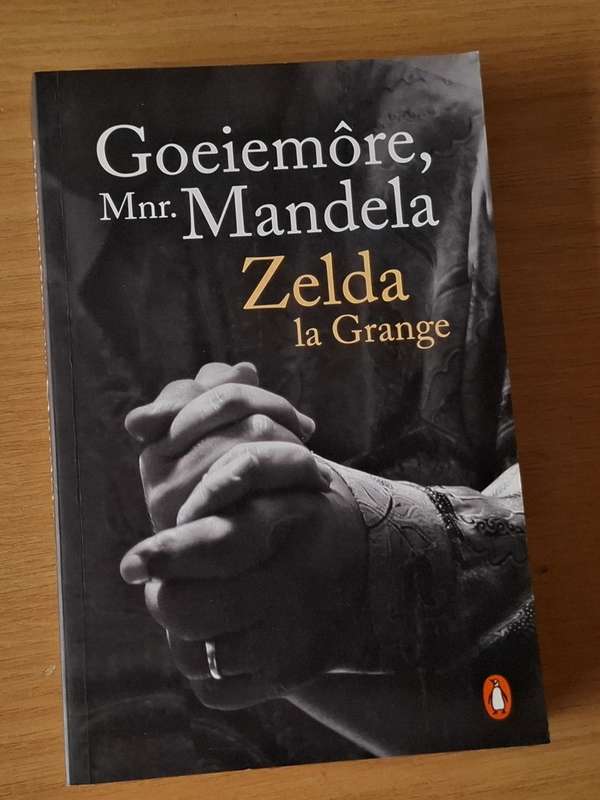 Zelda la Grange - Goeiemôre, mnr Mandela -  Softcover - p147