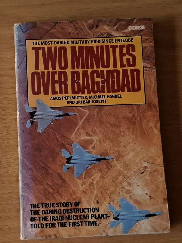 Amos Perlmutter, Michael I. Handel, Uri Bar-Joseph - Two Minutes Over Baghdad: The True Story of the