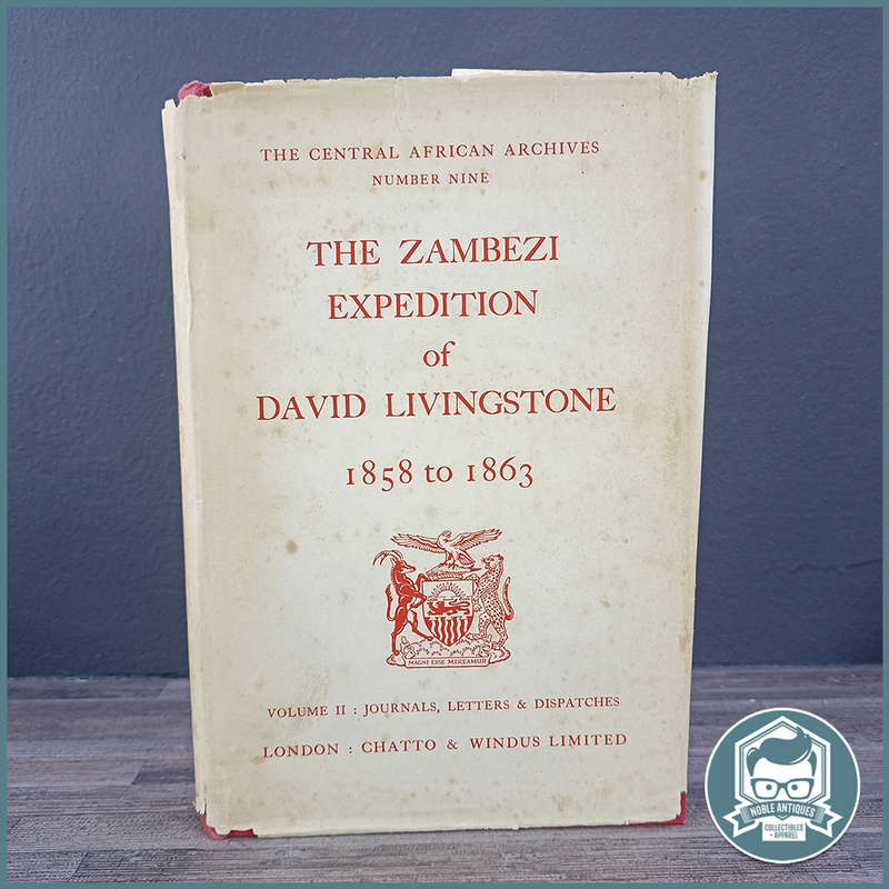 First Edition - ZAMBESI EXPEDITION OF DAVID LIVINGSTONE, 1858-1863 Edited by J.P.R. Wallis!!!