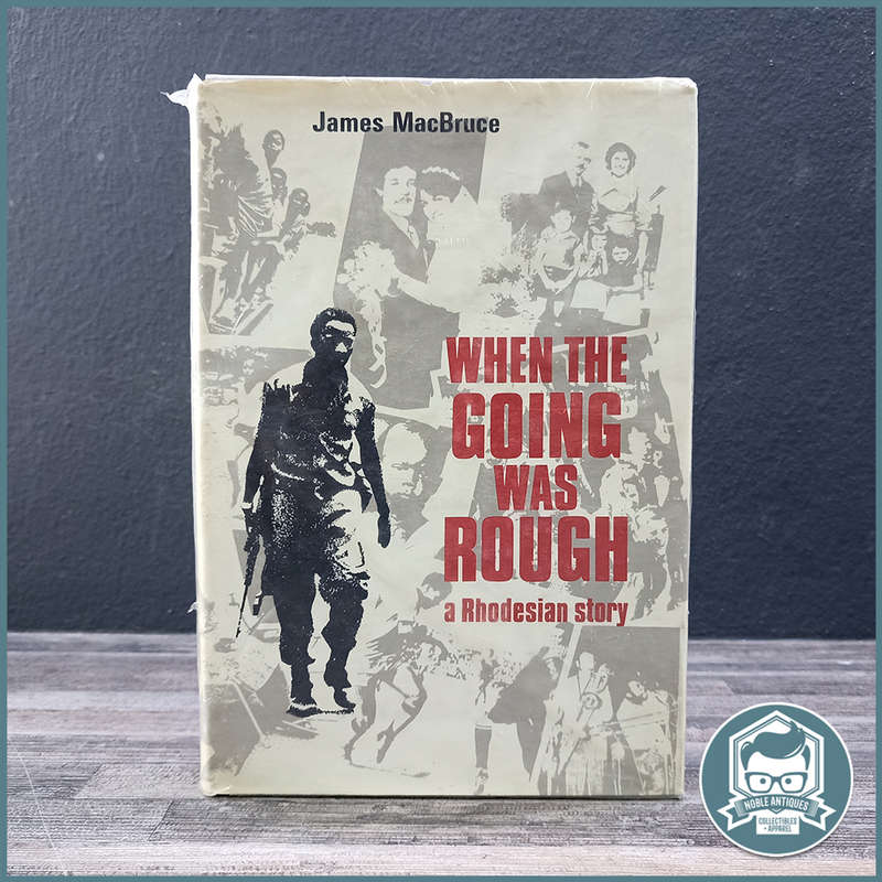 When the going was rough: A Rhosedian Story Macbruce, James!!!