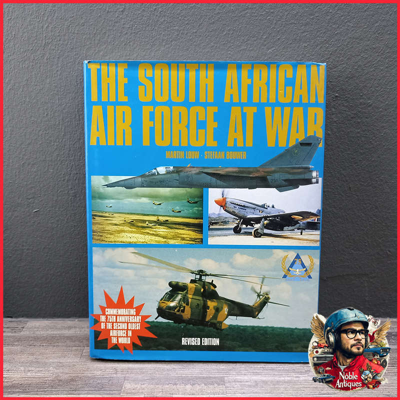 The South African Air Force at War: A Pictorial Appraisal Book by J. S. Bouwer and Martin N. Louw