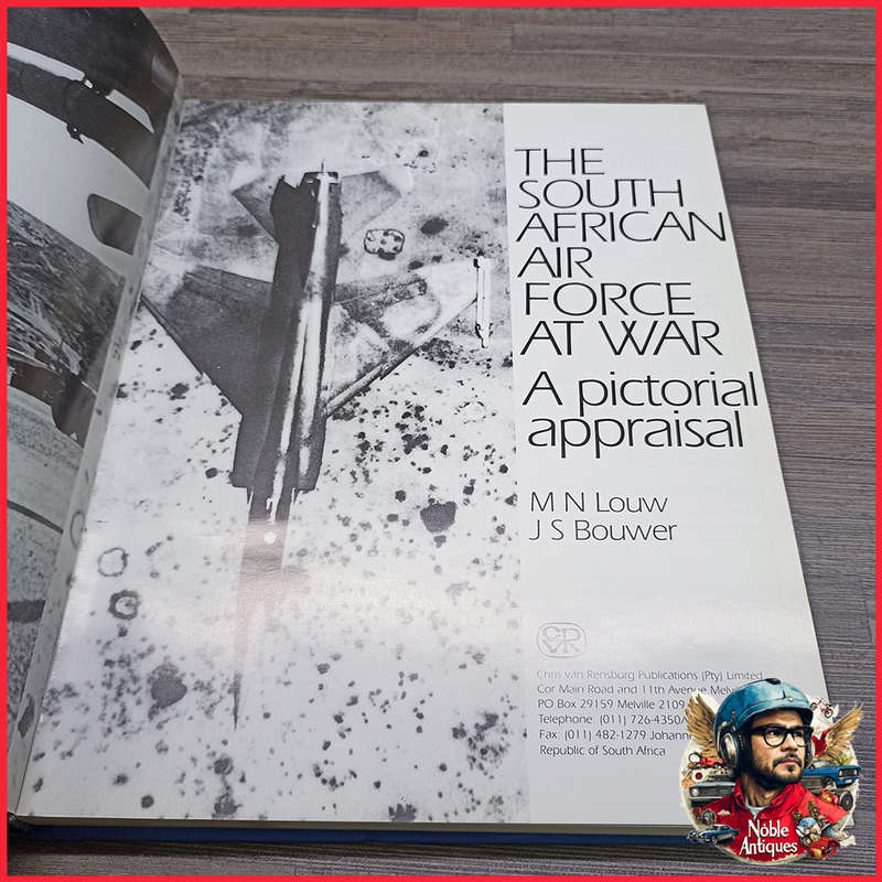 The South African Air Force at War: A Pictorial Appraisal Book by J. S. Bouwer and Martin N. Louw