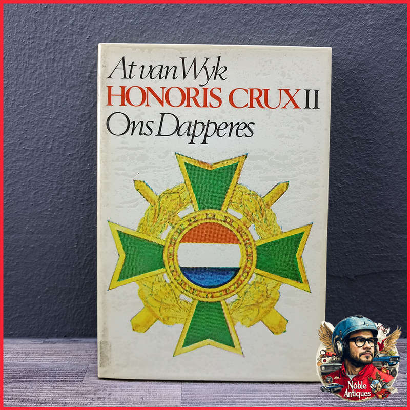 Honoris crux: ons dapperes II Book by At Van Wyk