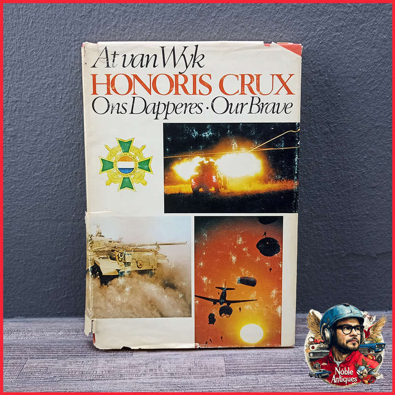 At Van Wyk Honoris Crux Ons Dapperes Our Brave