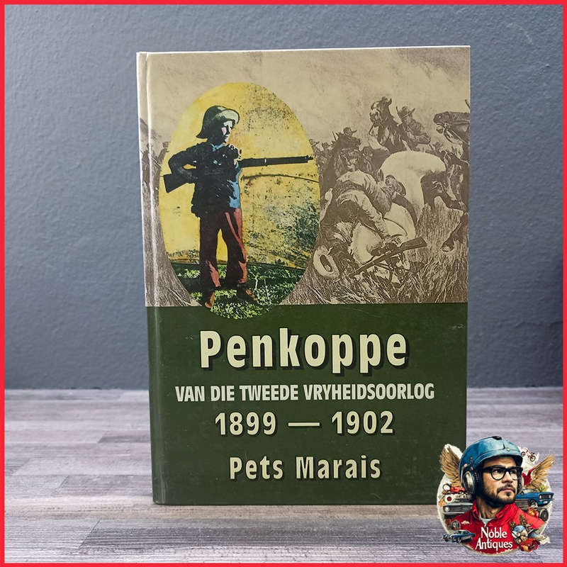 Penkoppe Van Die Tweede Vryheidsoorlog 1899 1902 Pets Marais