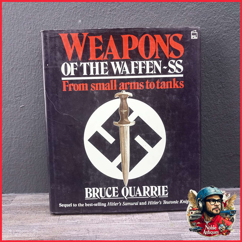 Weapons of the Waffen-SS: From Small Arms to Tanks Book by Bruce Quarrie