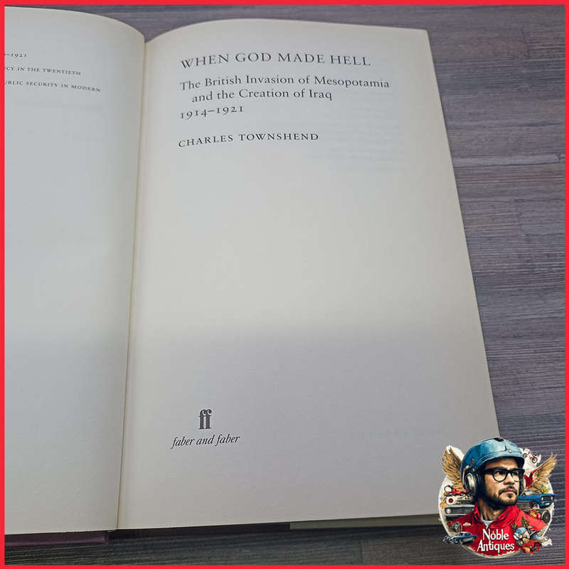When God Made Hell: The British Invasion of Mesopotamia Book by Charles Townshend