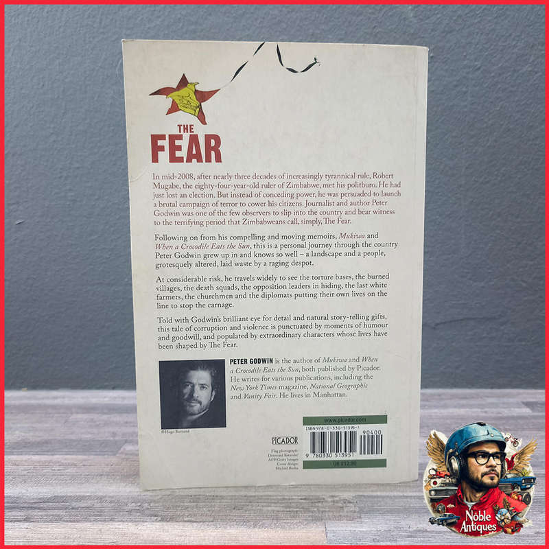 The Fear The Last Days of Robert Mugabe by Peter Godwin