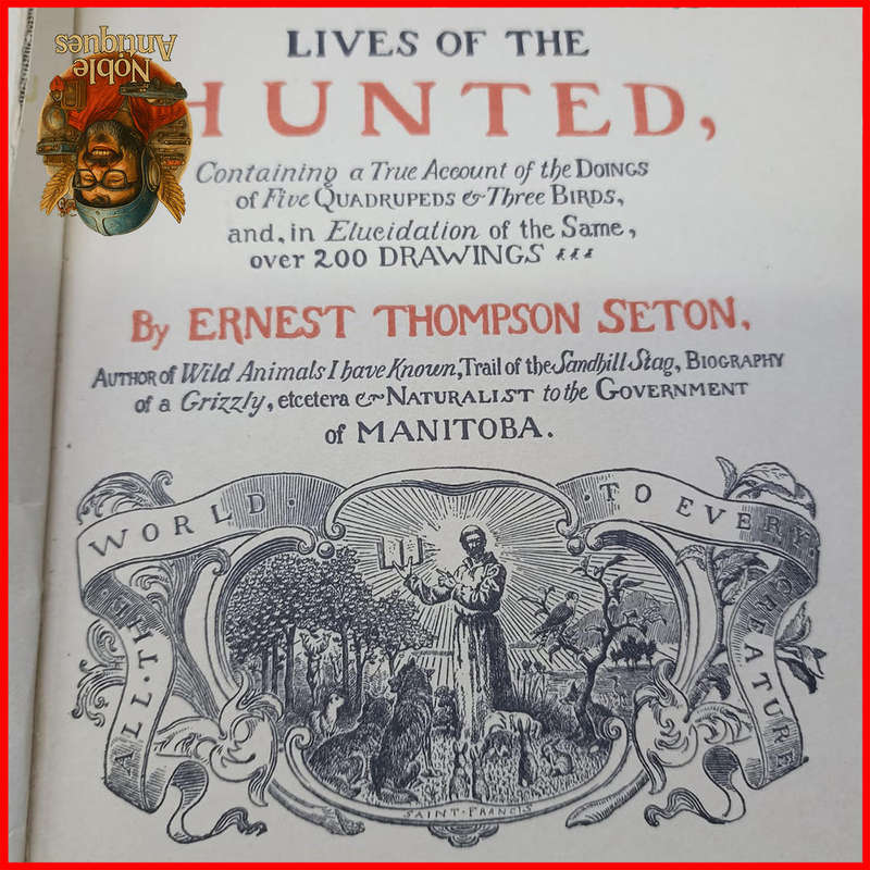 The Lives of the Hunted Seton-Thompson, Ernest Published by Charles Scribner s Sons, New York, 1901