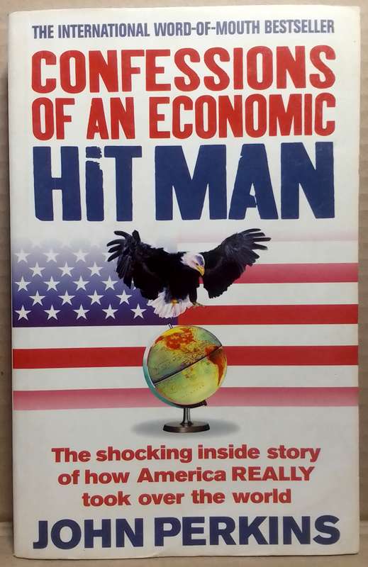 Confessions of an Economic Hitman - John Perkins