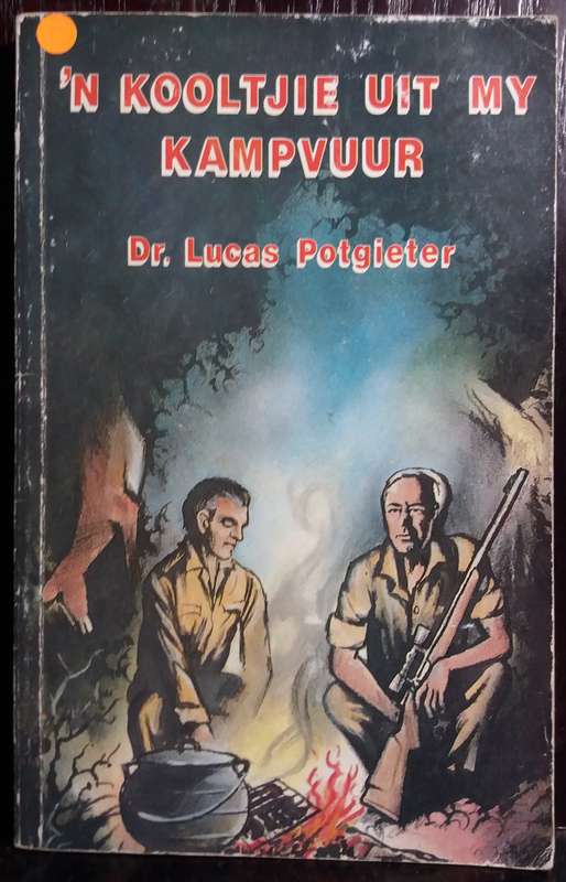 n Kooltjie uit my Kampvuur - Dr. Lucas Potgieter