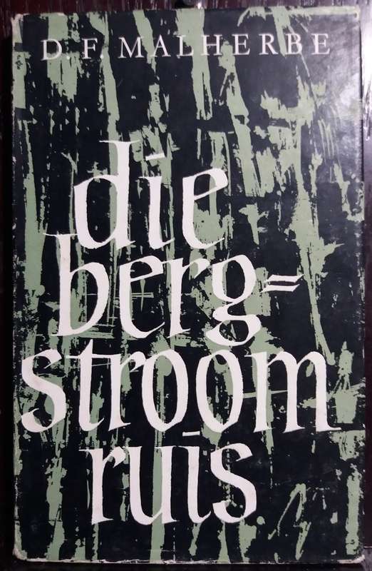 Die bergstroom ruis - D.F Malherbe (Standard Hardcover)