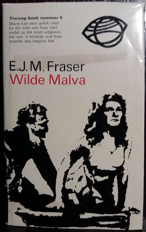 Wilde Malva - E.J.M Fraser (Tieroog-boek nommer 5) 1964 (Small Hardcover)