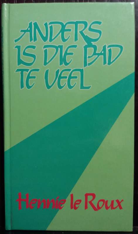 Anders is die pad te veel - Hennie le Roux