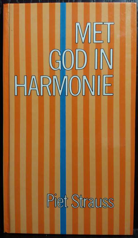 Met God in Harmonie - Piet Strauss