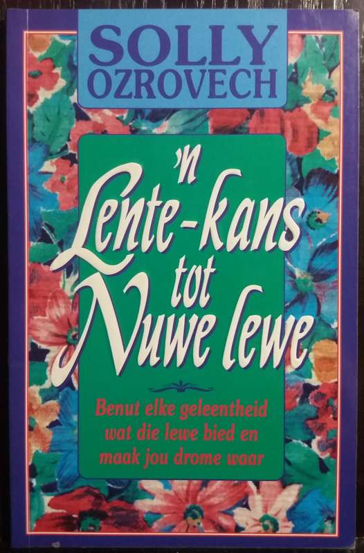 n Lente-kans tot Nuwe lewe - Solly Ozrovech