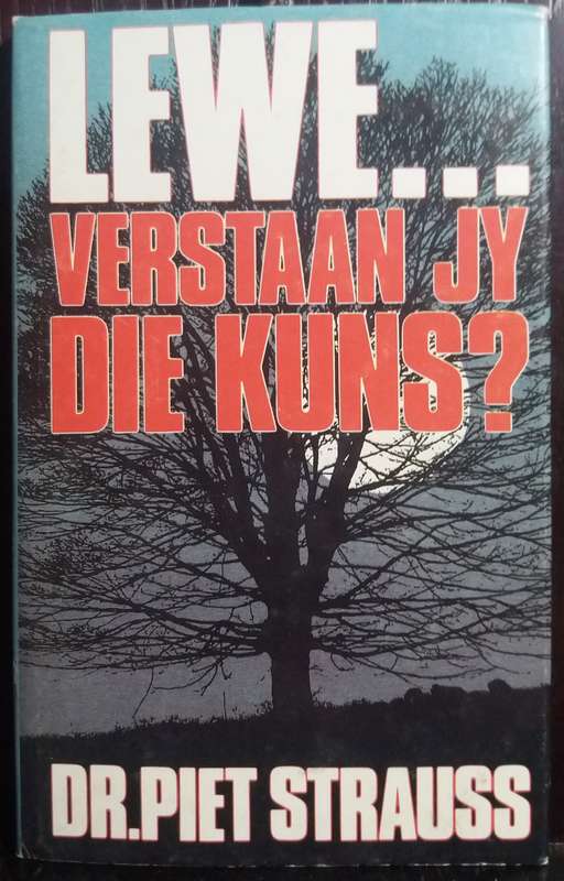 Lewe... Verstaan jy die Kuns - Piet Strauss