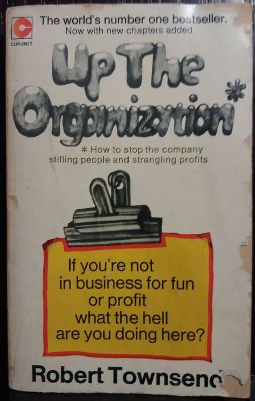 Up The Organization - Robert Townsend (Small Paperback)