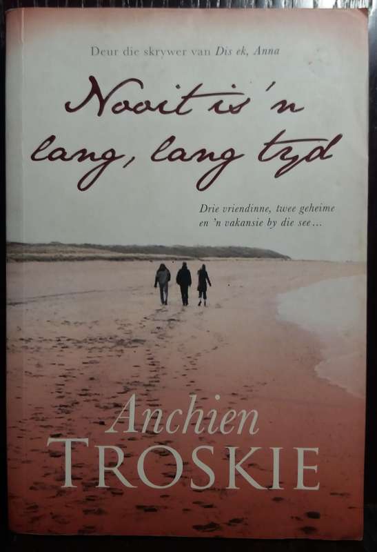 Nooit is 'n lang tyd - Anchien Troskie