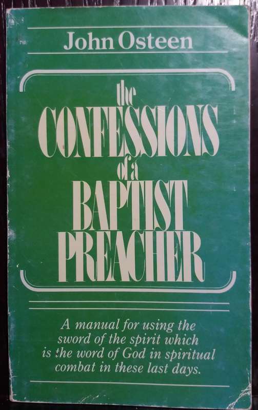The Confessions of a Babtist Preacher - John Osteen