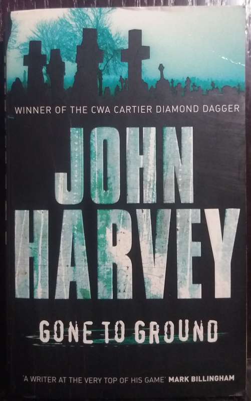 Gone to Ground - John Harvey
