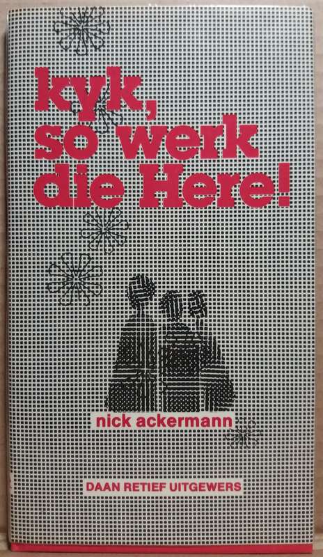 Kyk, so werk die Here - Nick Ackermann