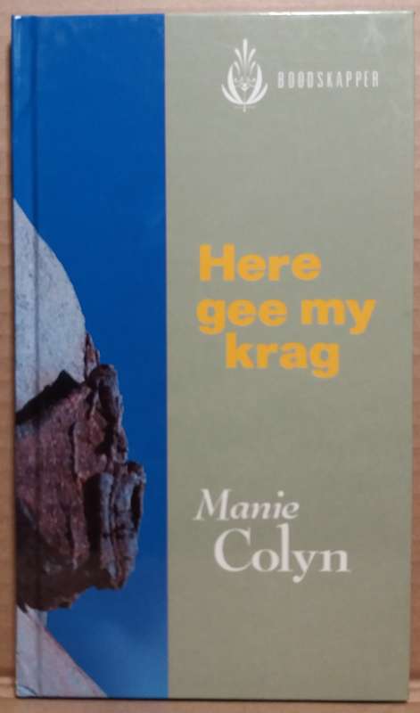 Here gee my krag - Manie Colyn