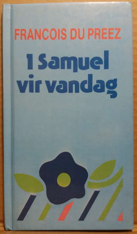 1 Samuel vir Vandag - Francois du Plessis