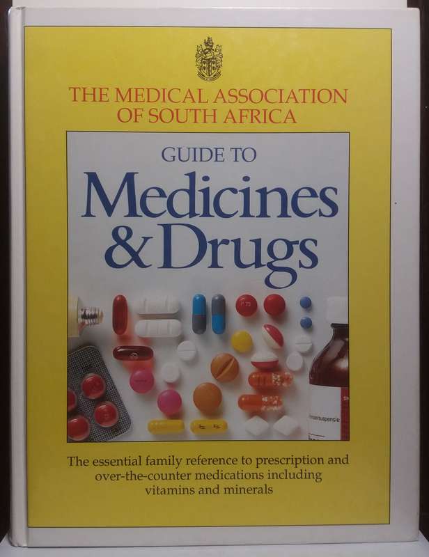 Guide to Medicines and Drugs - The Medical Association of South Africa.