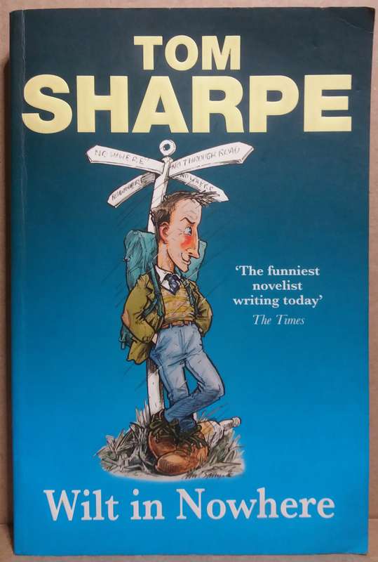 Wilt in Nowhere - Tom Sharpe