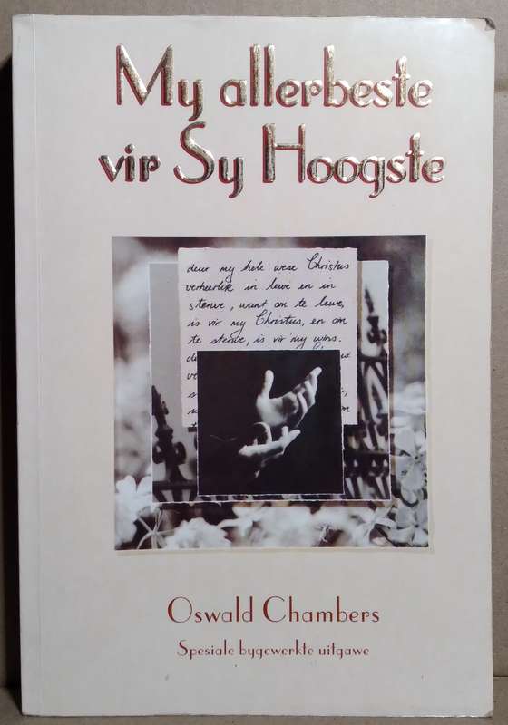 My Allerbeste vir Sy Hoogste - Oswald Chambers