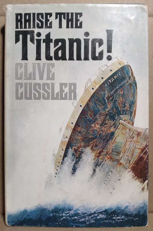 Raise the Titanic - Clive Cussler (1977) Standard Hardcover