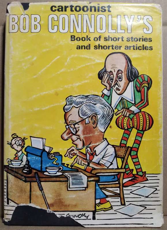 Bob Connolly's Book of Short Stories and Shorter Articles - Bob Connolly