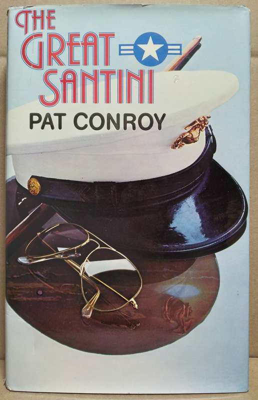 The Great Santini - Pat Conroy (Hardcover)