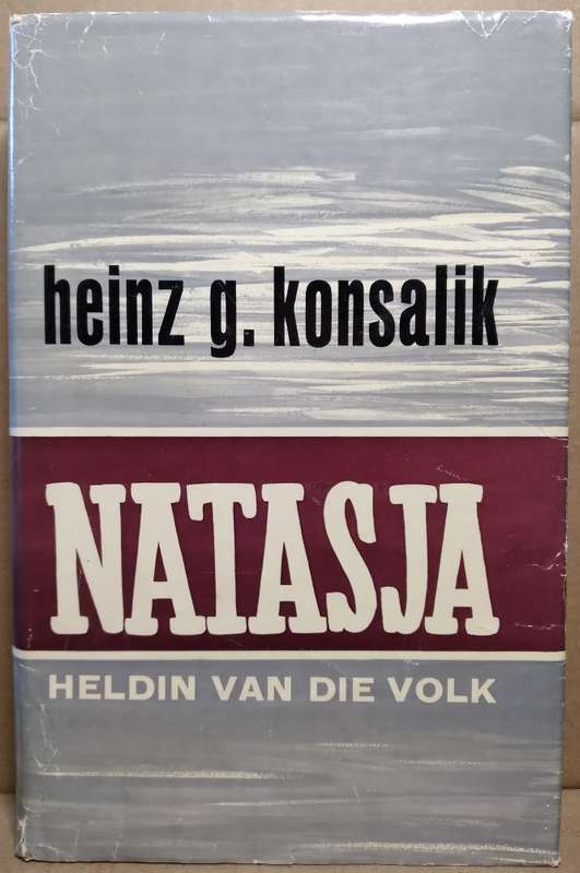 Natasja Heldin van die Volk - H.G Konsalik (Hardcover)