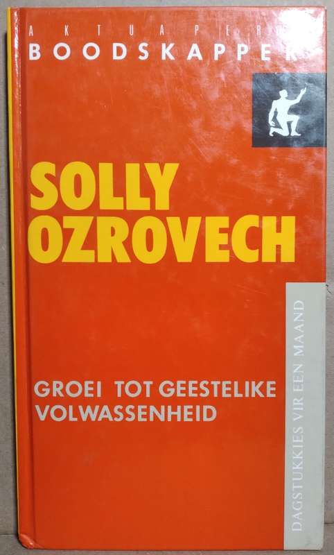 Groei tot Geestelikke Volwassenheid - Solly Ozrovech