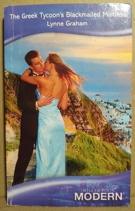 The Greek Tycoon's Blackmailed Mistress - Lynne Graham (Mills & Boon)