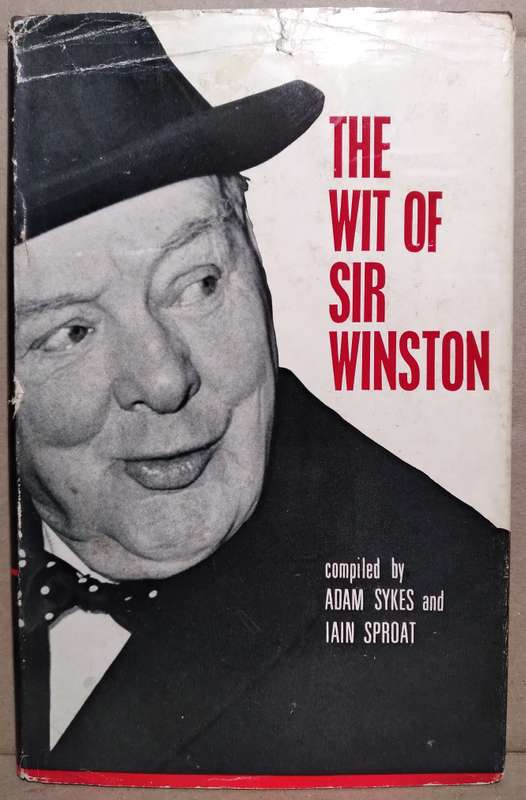 The Wit of Sir Winston - Adam Sykes & Iain Sproat (1965 First Edition) Hard Cover
