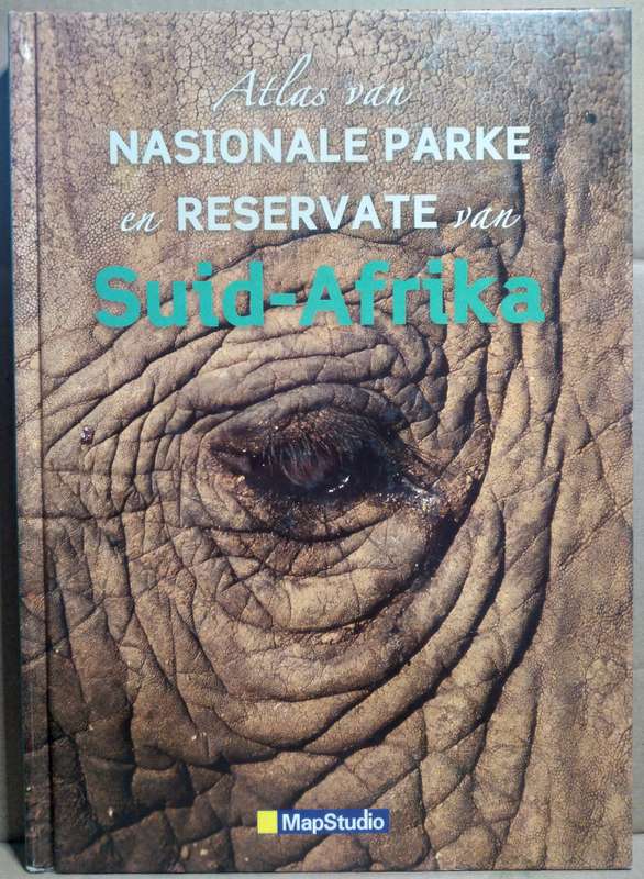 Atlas van Nasionale Parke en Reservate van Suid-Afrika - MapStudio
