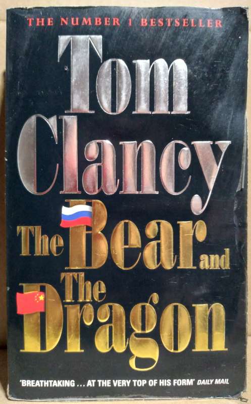 The Bear and the Dragon - Tom Clancy