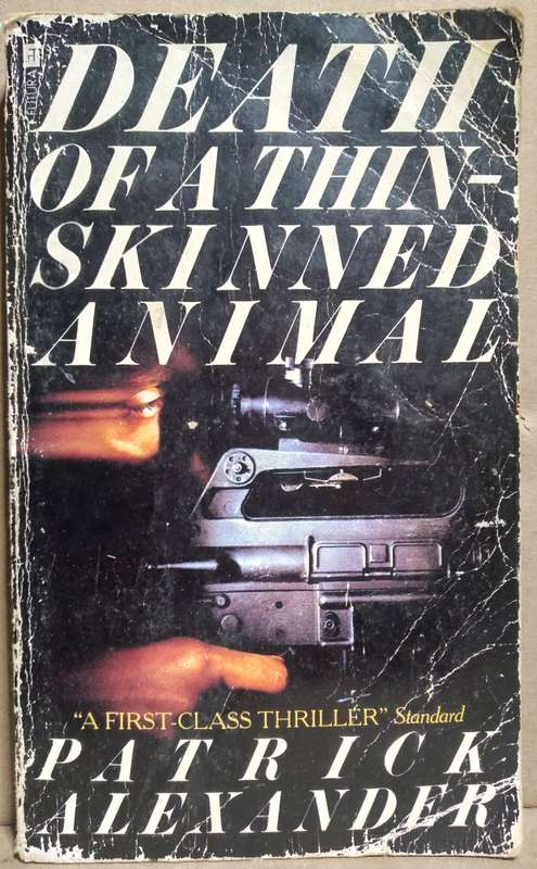 Death of a Thin Skinned Animal - Patrick Alexander