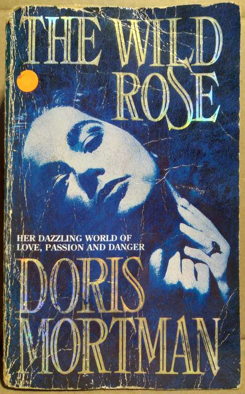 The Wild Rose - Doris Mortman