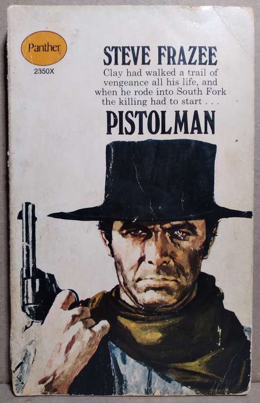 Pistolman - Steve Frazee